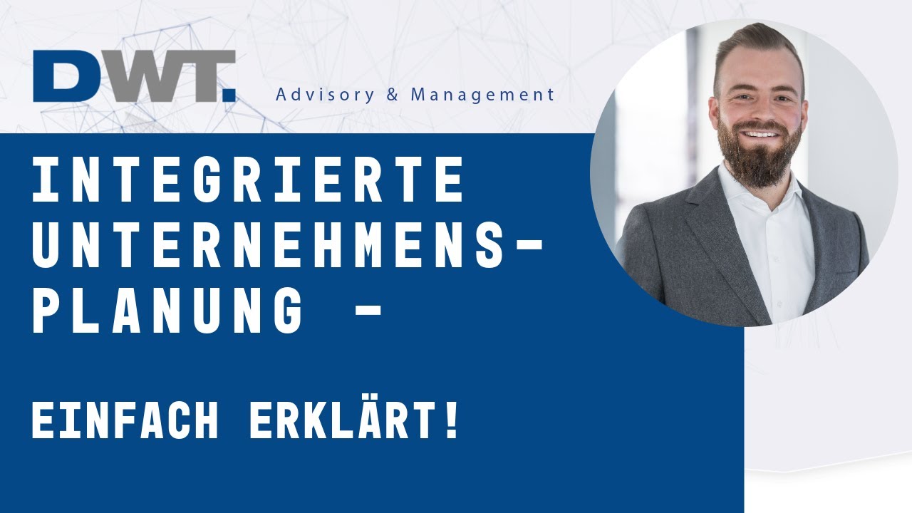 Integrierte Unternehmensplanung &ndash; In der Unternehmensbewertung unverzichtbar!