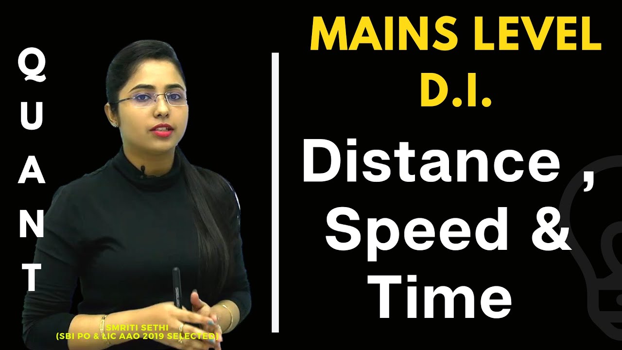 Distance , Speed & Time Data Interpretation | Quant Section| Mains 2020 | Smriti Sethi
