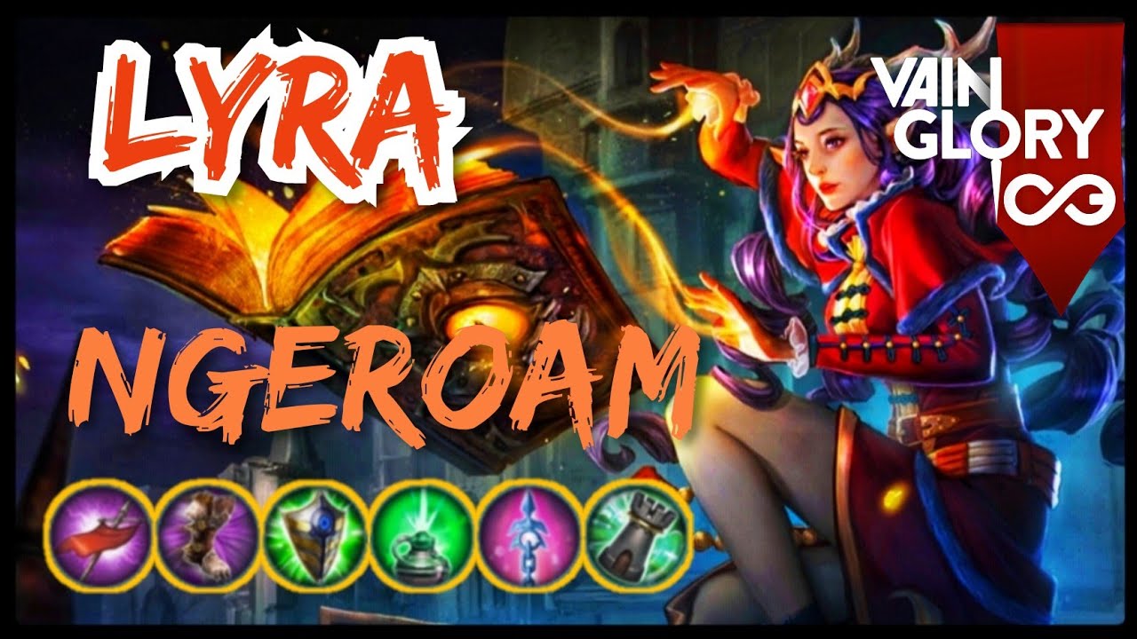 LYRA KAPTEN | GAMEPLAY VAINGLORY | vaingloryCE | 