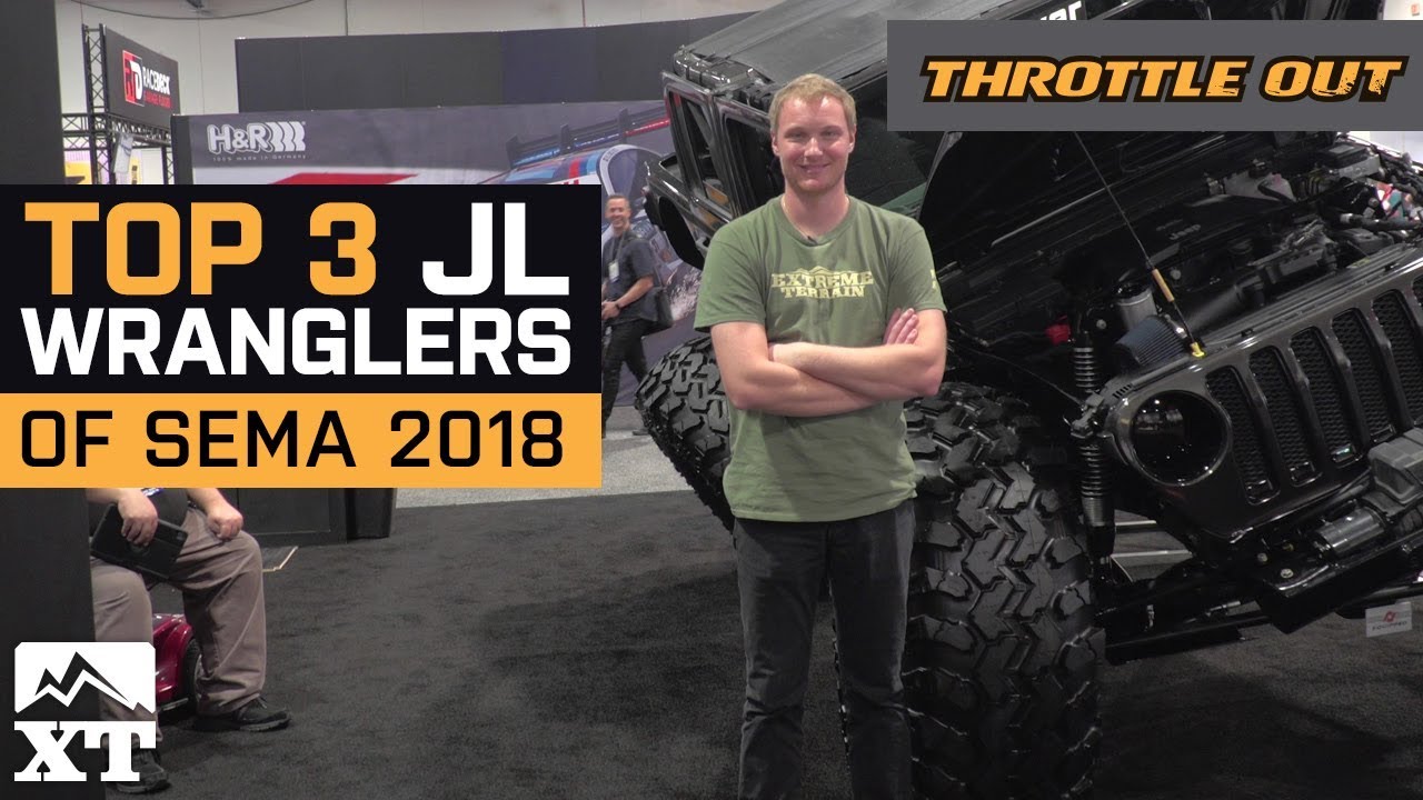 Top 3 JL Jeep Wranglers of SEMA 2018 + Full Event Coverage -  Throttle Out