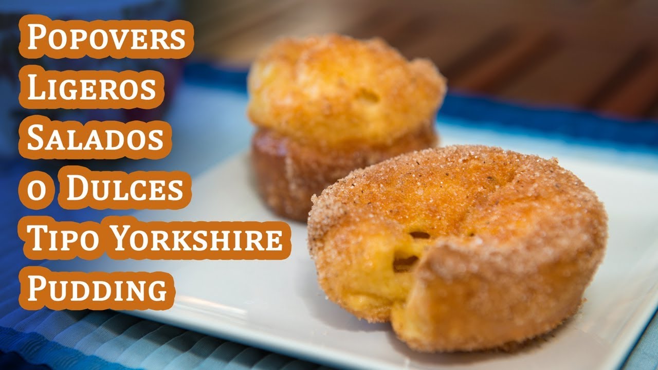 Popovers o Panecillos Ligeros Salados o Dulces Tipo Yorkshire Pudding