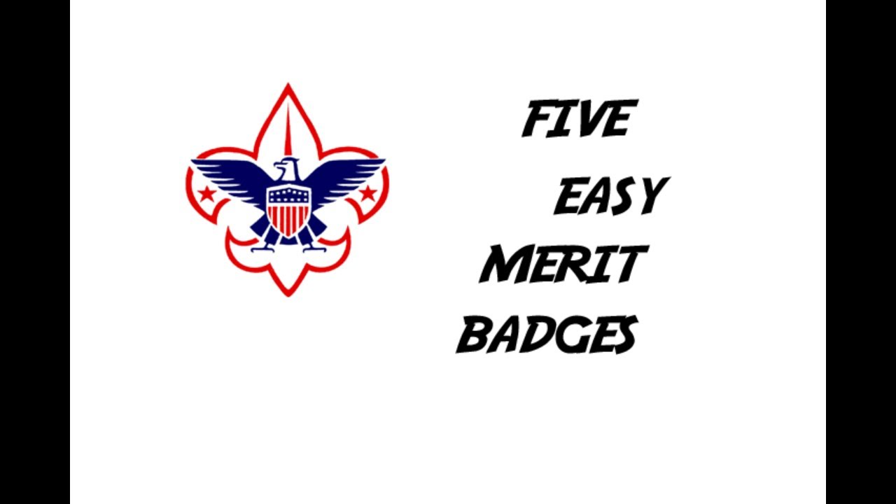 5 Easy Merit Badges
