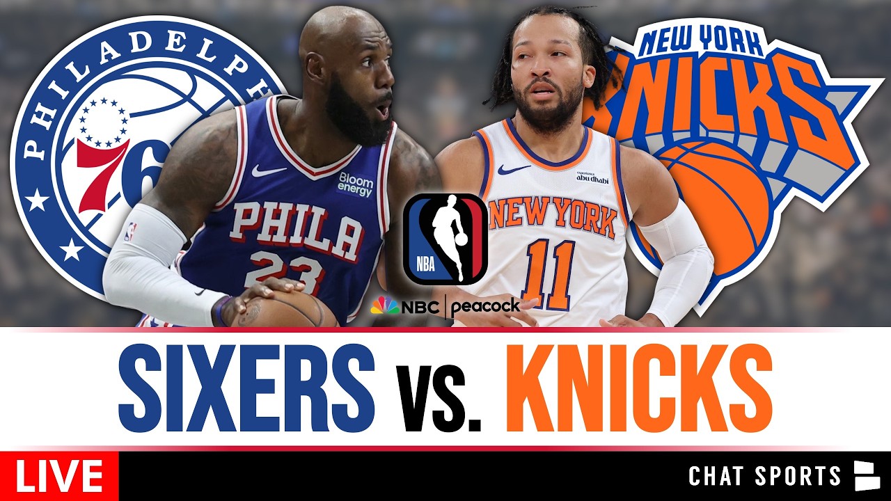 76ers vs. Knicks Live Streaming Scoreboard, Play-By-Play, Highlights & Stats | NBA On NBC & Peacock