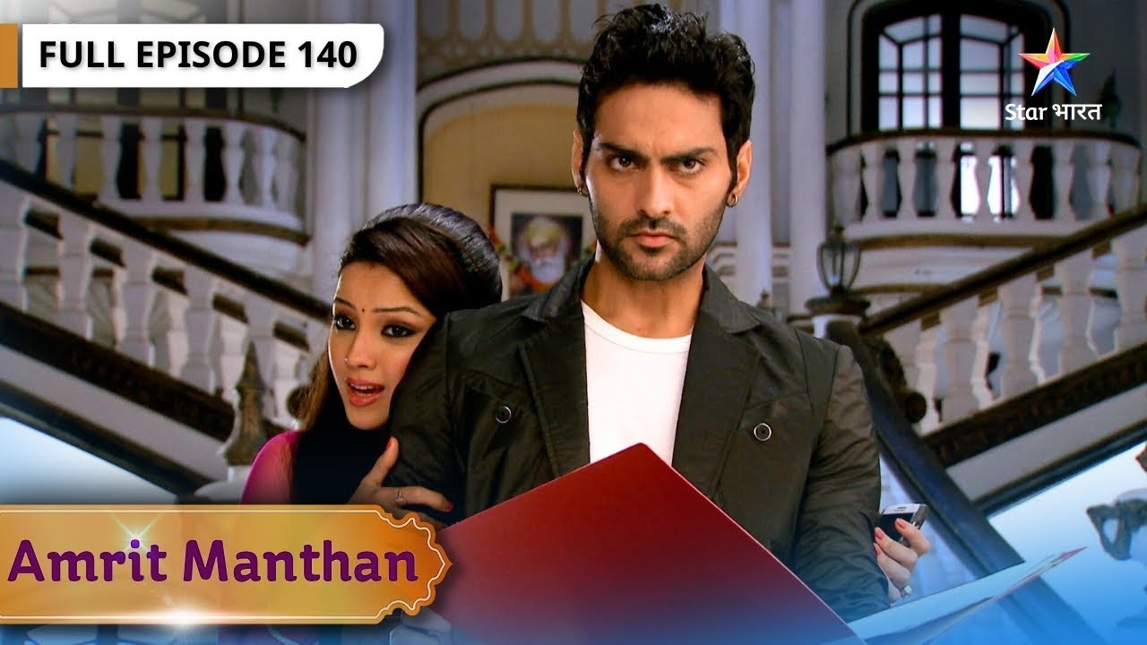 Amrit Manthan | Natasha Legi Amrit Aur Agam Se Badla | FULL EPISODE- 140 | अमृत मंथन