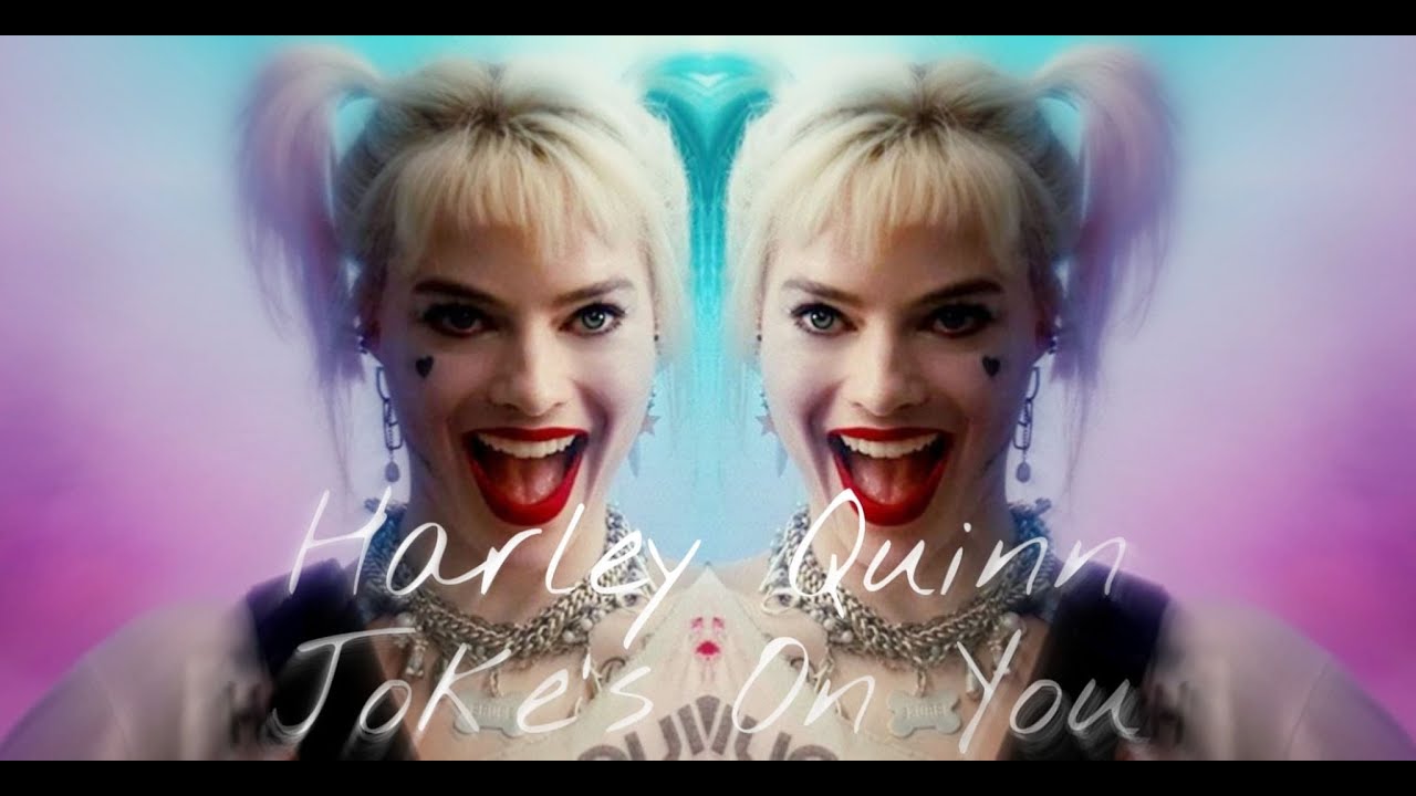 Harley Quinn ~ Joke's On You