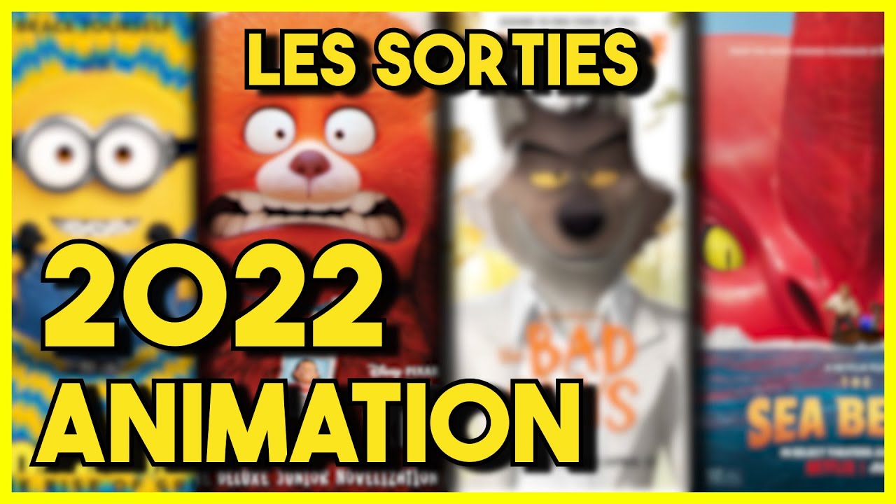 Les Sorties Anim&eacute;s De 2022