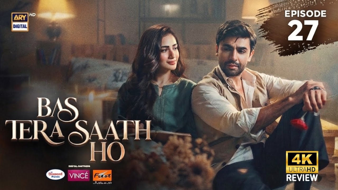 Bas Tera Saath Ho Episode 27 | July 29, 2026 | Farhan Saeed | Sana Javed | ARY Digital | Drama Re...