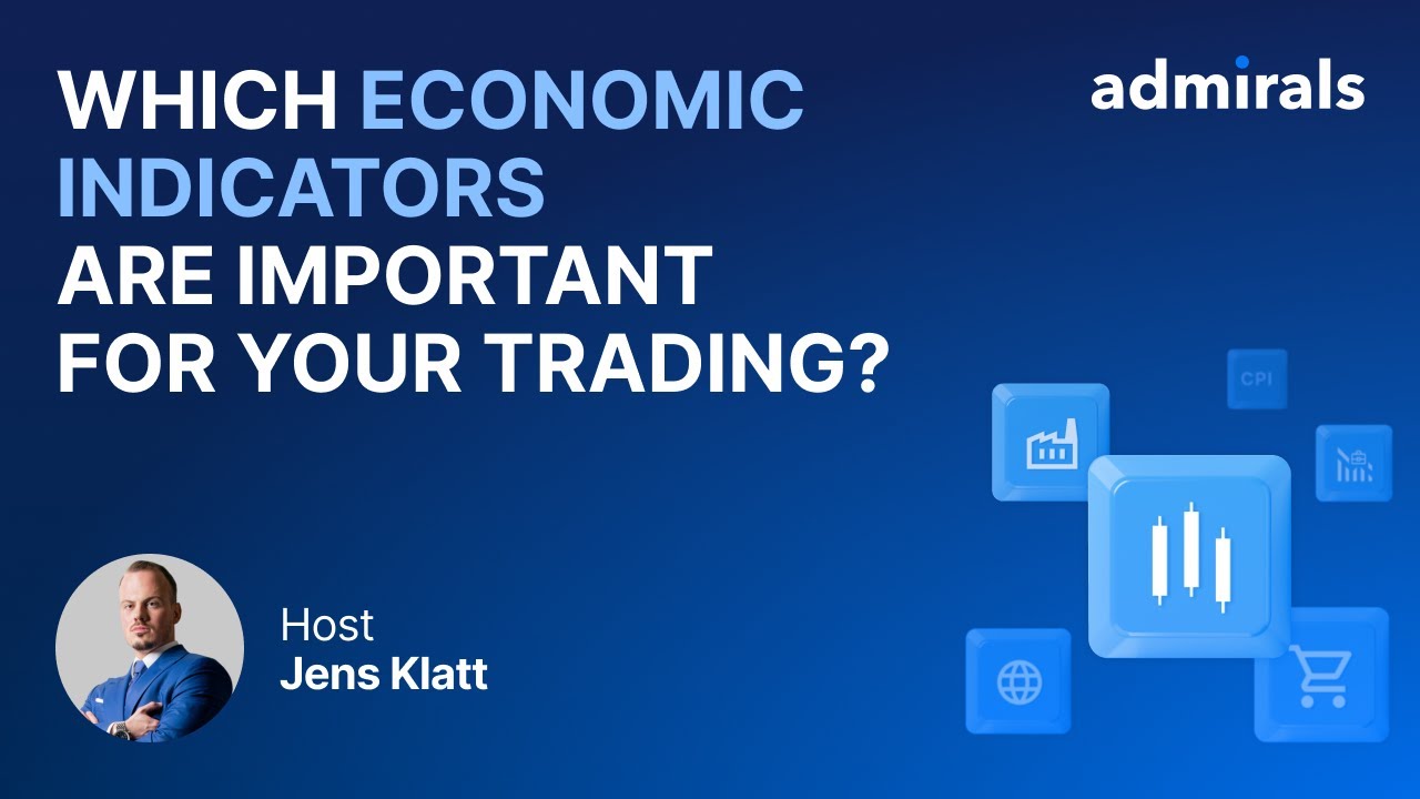 Which economic indicators are important for your Trading?