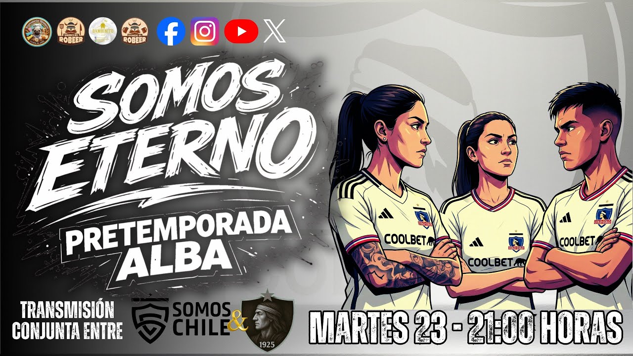 🔴LIVE/VIVO📡¿LLEGAN MÁS REFUERZOS A COLO-COLO? SOMOS ETERNO: "PRETEMPORADA ALBA" - CAPÍTULO 2 🎙️