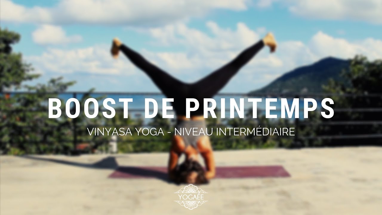 Boost de printemps - Vinyasa Yoga Intermédiaire - Yogaée on the road