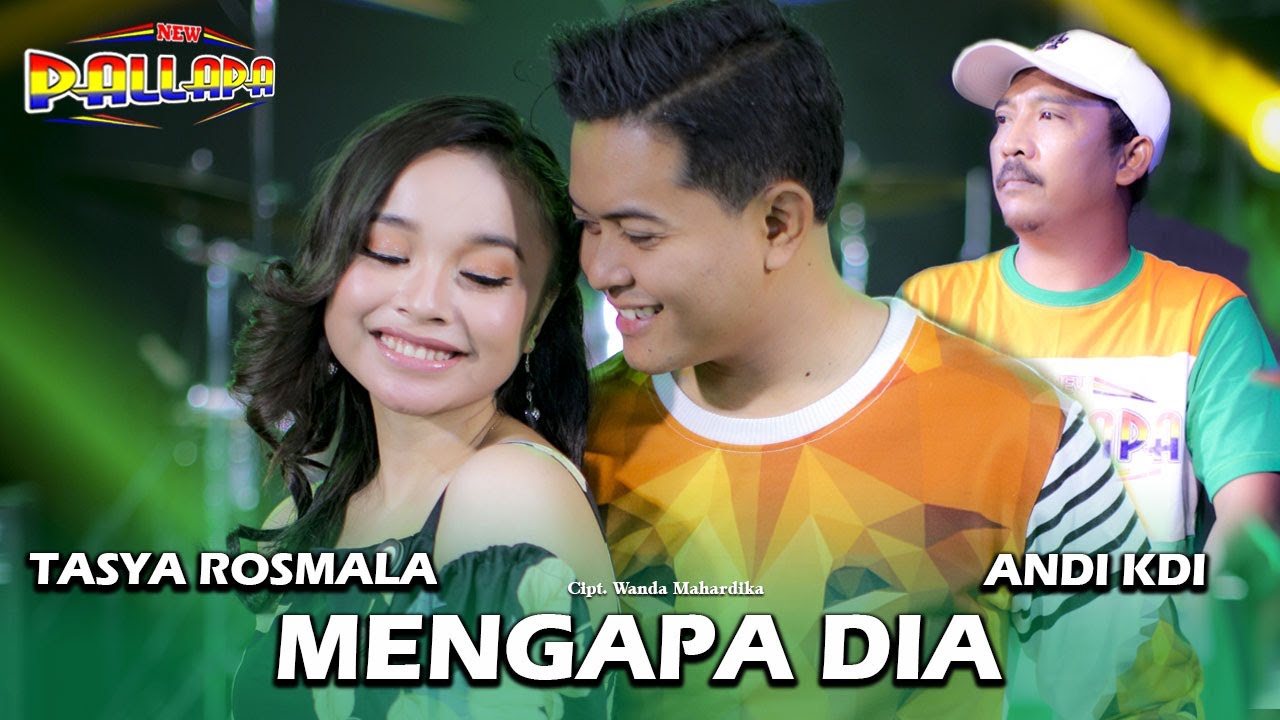 Tasya Rosmala ft Andy Kdi New Pallapa - Mengapa Dia (Official Music Video)