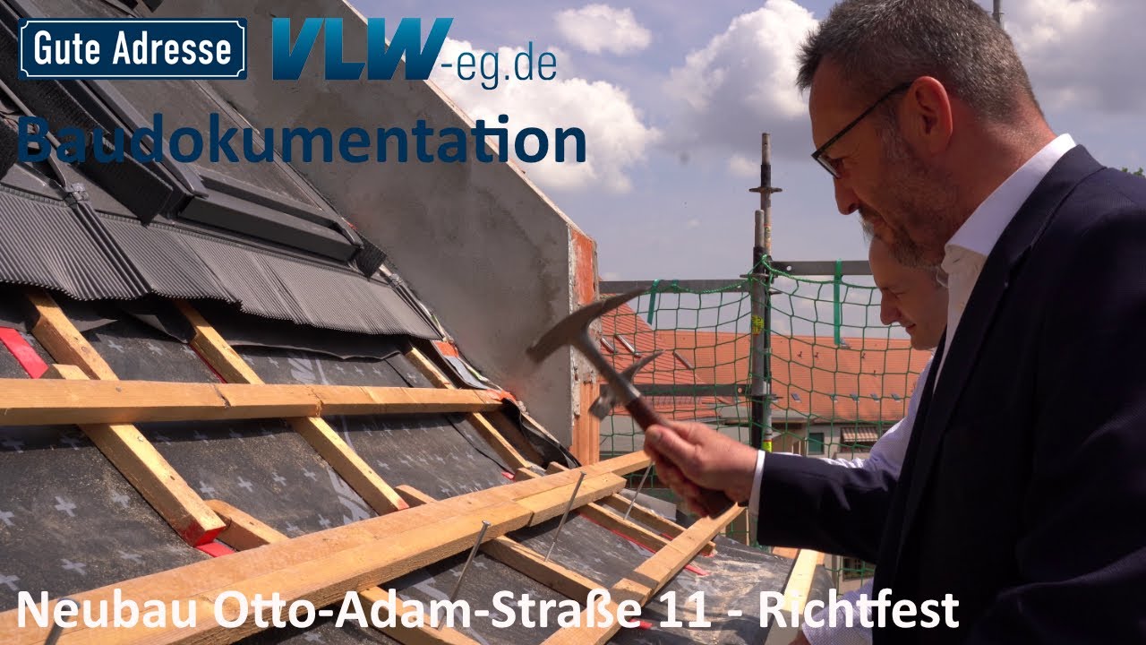 VLW-Baudokumentation | Neubau Otto-Adam-Stra&szlig;e 11 | Das Richtfest