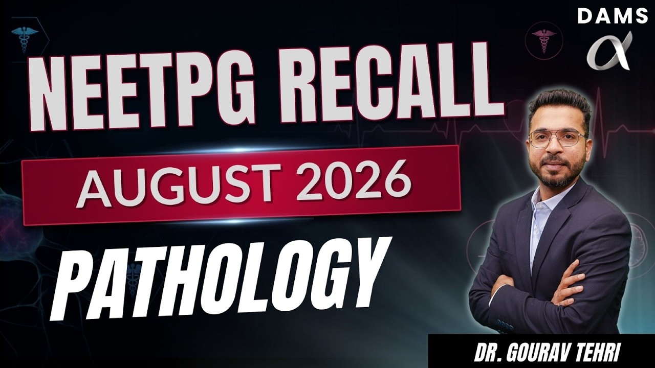 NEETPG August 2026 Recall | Pathology by Dr. Gaurav Tehri