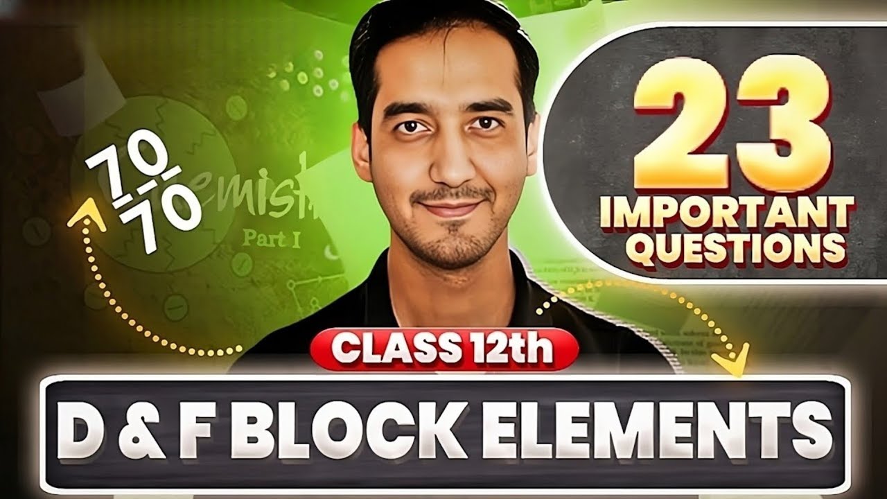 D and F Block Elements |23 Important questions| Class 12 Chemistry | Sourabh Raina