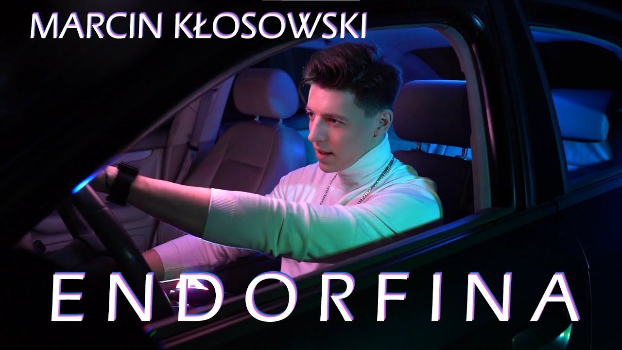 MARCIN KŁOSOWSKI - ENDORFINA (Official Video) 2021