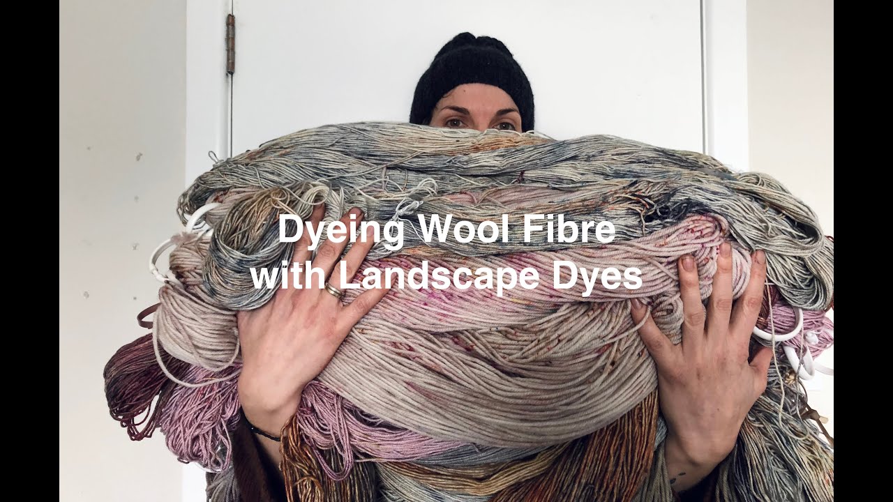 Dyeing Wool Fibre with Landscape Dyes