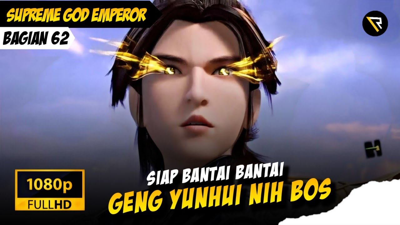 GENG MUYUN IS REAL🔥 - Supreme God Emperor Bagian 62 (Sub Indo)