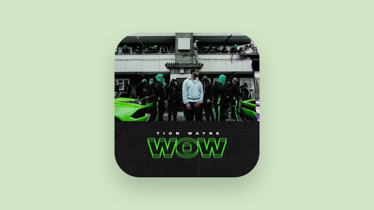 Tion Wayne - Wow (Clean)