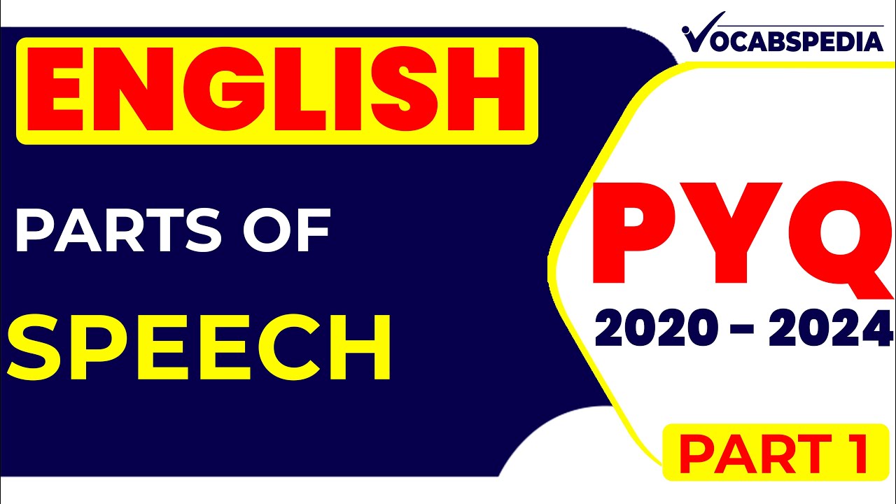 PARTS OF SPEECH TOPIC PYQ  PART 1| PYQ DISCUSSION 2021-2024 |  | ENGLISH GRAMMER | VOCABSPEDIA