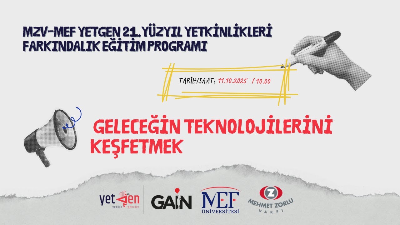 MZV-MEF YetGen 21.Yüzyıl Yetkinlikleri Eğitim Programı| Geleceğin Teknolojilerini Keşfetmek