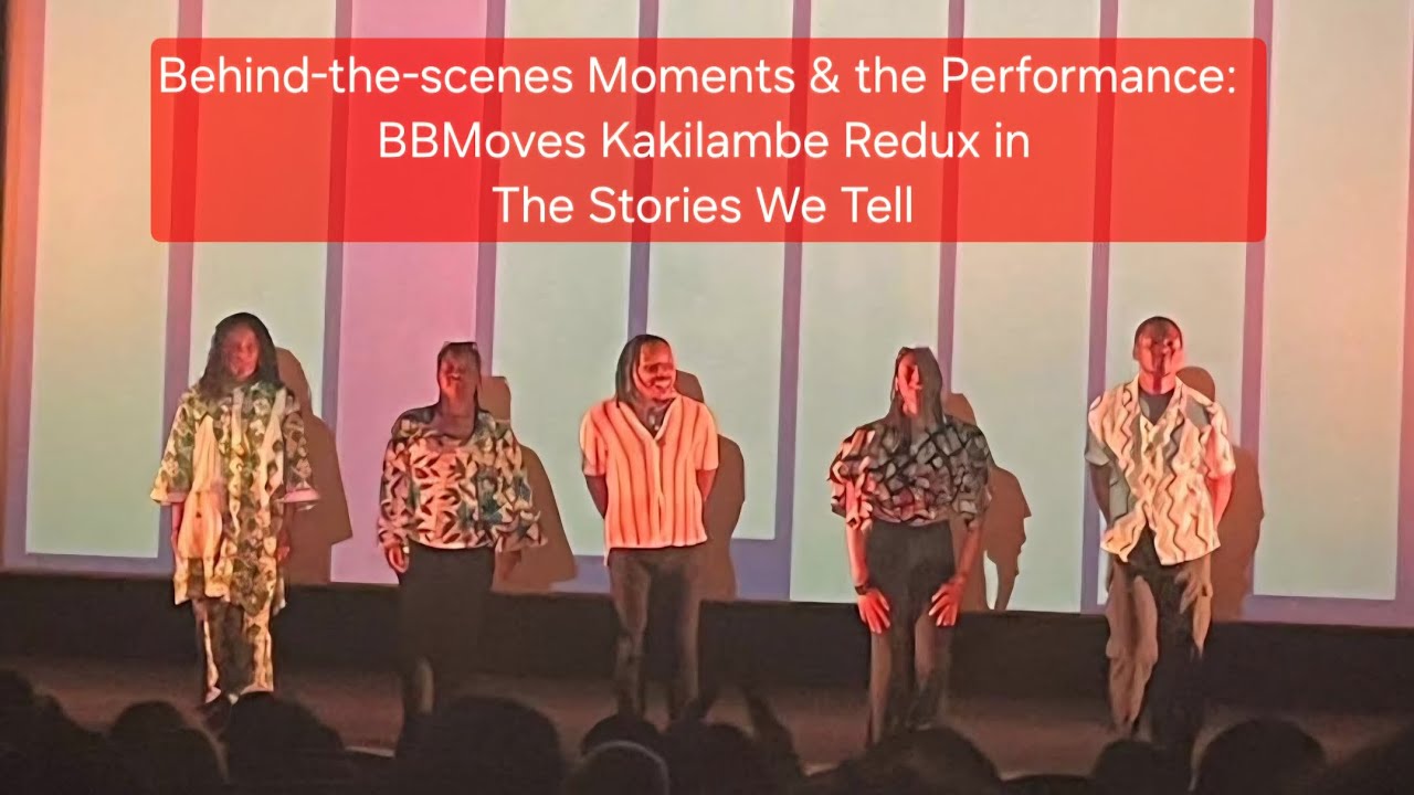 BBMoves Presents: Kakilambe Redux in The Stories We Tell BHM 2026