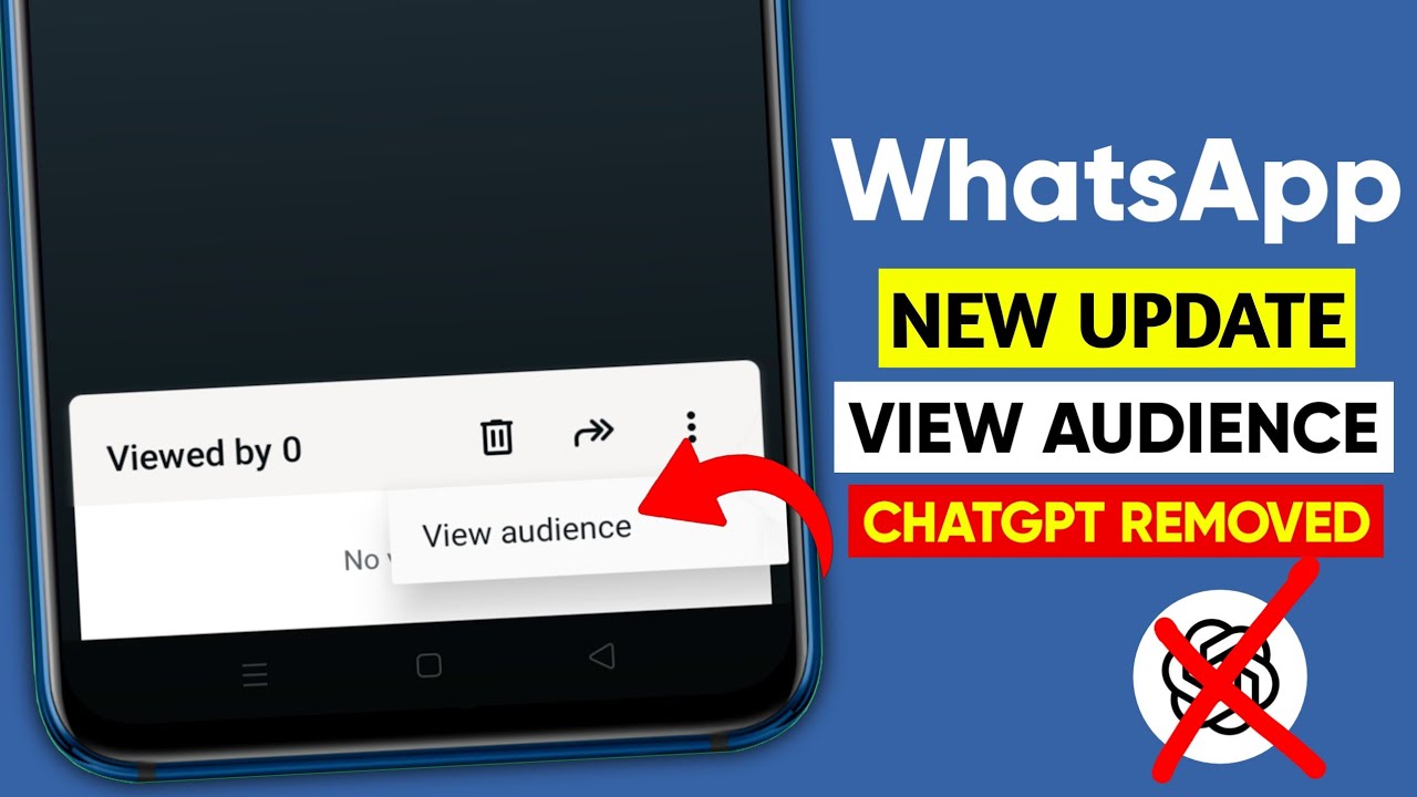 WhatsApp 2 new updates || WhatsApp Audience feature || ChatGPT is no longer available on WhatsApp