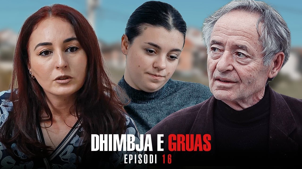 Dhimbja e Gruas - Episodi 16
