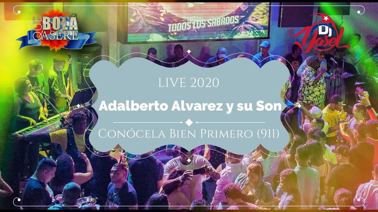 Con&oacute;cela Bien Primero (911) - Adalberto Alvarez y su Son (LIVE) @djyasel