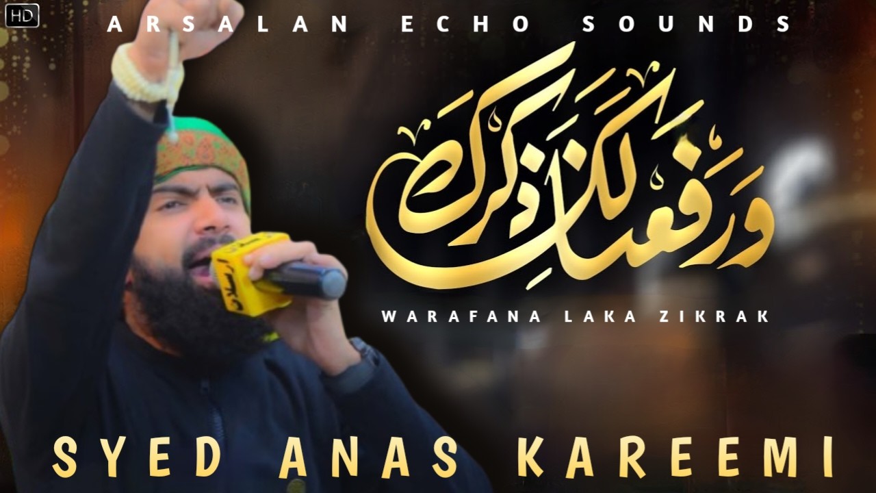 Warafana laka zikrak | Most Viral Naat | Syed Anas Kareemi