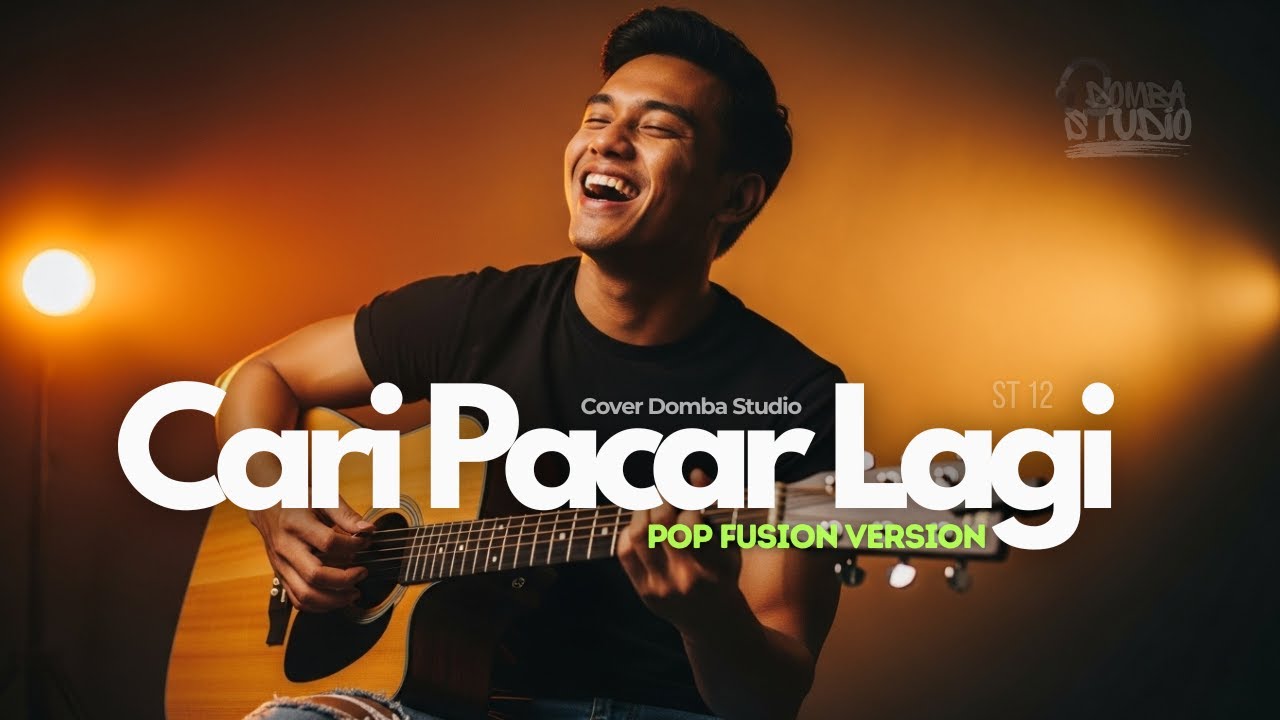 🎼 CARI PACAR LAGI (2008) – ST 12 – POP FUSION COVER VERSION | Domba Studio