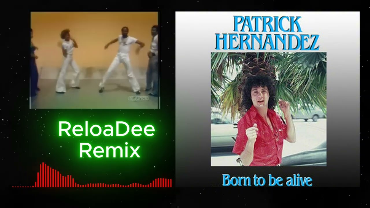 Patrick Hernandez feat. ReloaDee - Born To Be Alive  2k24