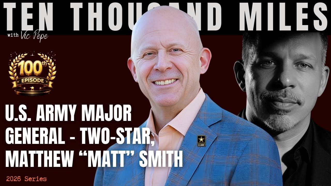 Military Experience is a Powerful Tool for Change - US Army Major General ** ret. Matt Smith - EP100