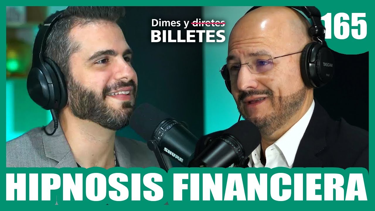 Hipnosis financiera con John Milton | Dimes y Billetes #165 | Moris Dieck