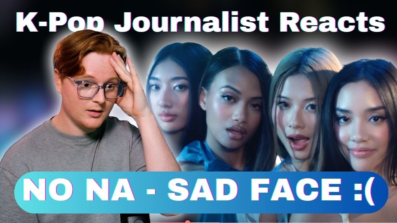 K-pop Journalist Reacts | no na - sad face :(