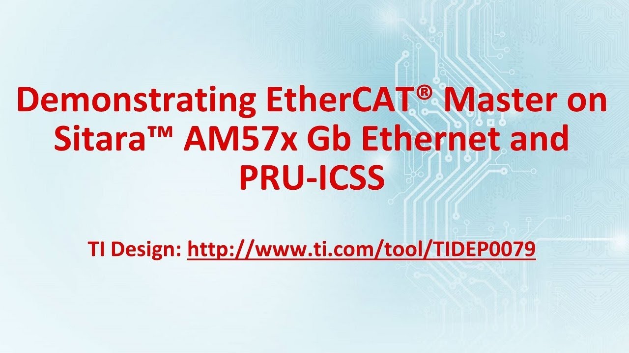 Demonstrating EtherCAT Master on Sitara AM57x Gb Ethernet and PRU-ICSS