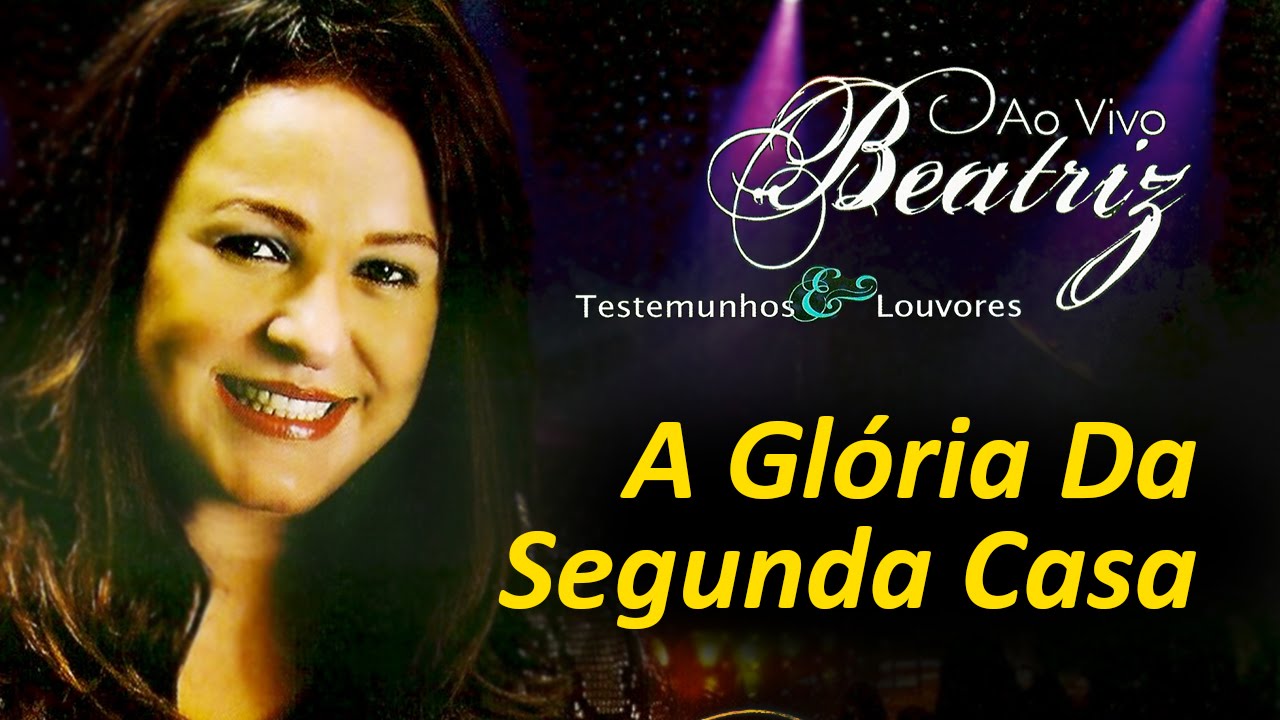Beatriz -  A Glória da Segunda Casa (Ao Vivo) | Águas Purificadas