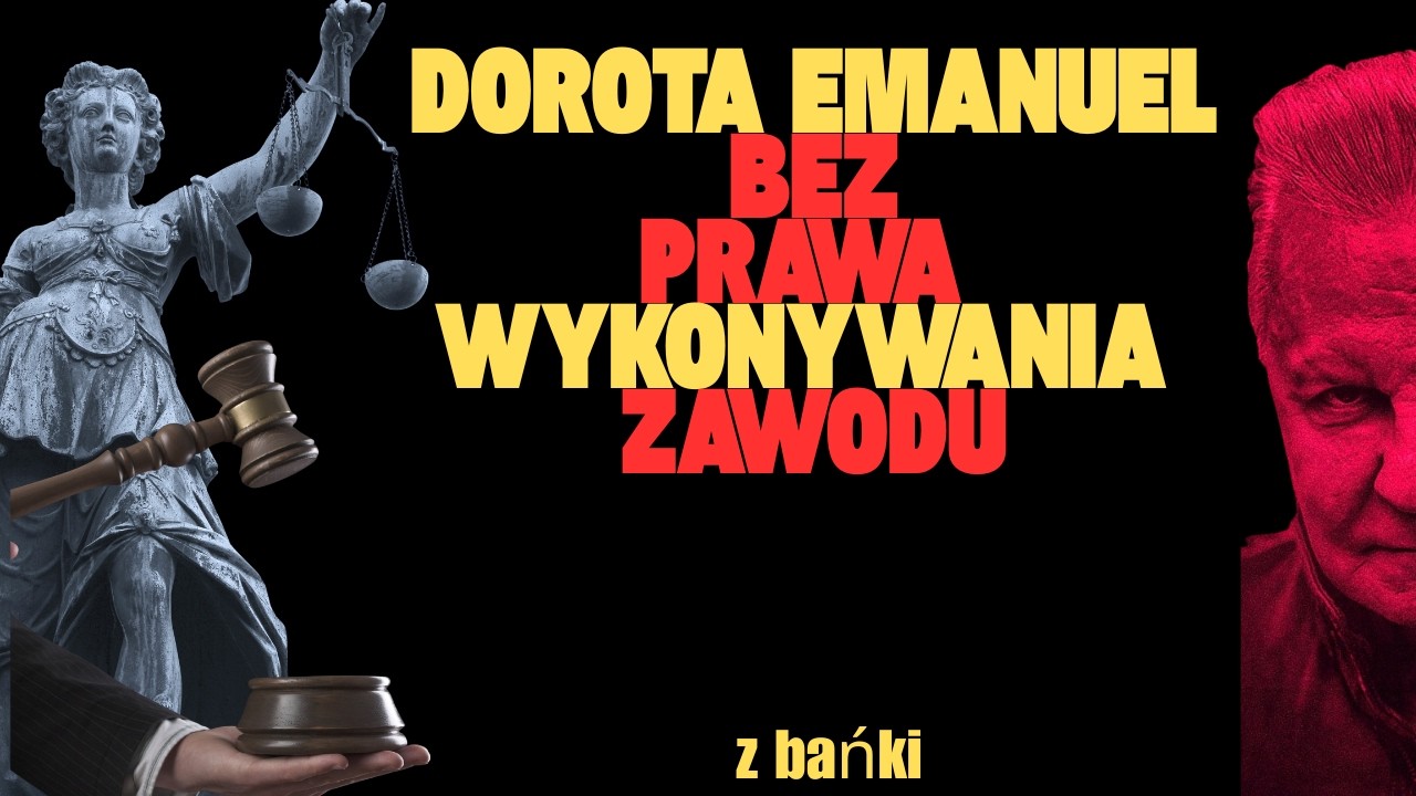 Dorota Emanuel  bez prawa wykonywania zawodu/Z BAŃKI | Tomasz Szwejgiert