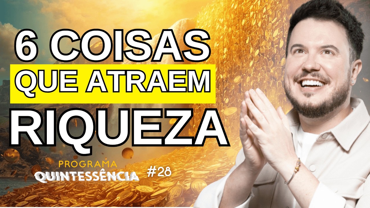 6 FRASES SOBRE DINHEIRO QUE ESTÃO SABOTANDO SUA PROSPERIDADE | Programa Quintessência #28