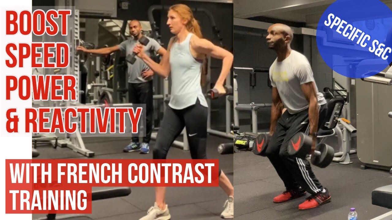 BOOST SPEED POWER & REACTIVITY WITH FRENCH CONTRAST TRAINING