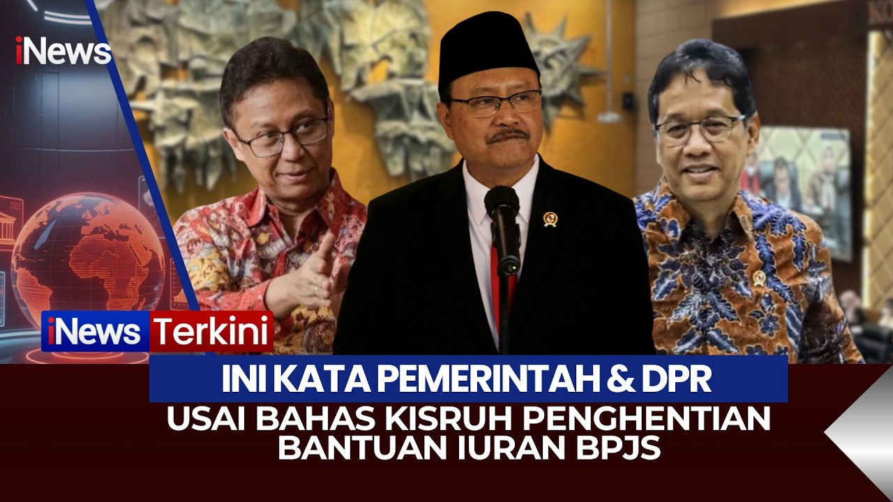 🔴BREAKING NEWS - PERNYATAAN PEMERINTAH USAI BAHAS PENGHENTIAN BANTUAN IURAN GRATIS BPJS DI DPR (9/2)