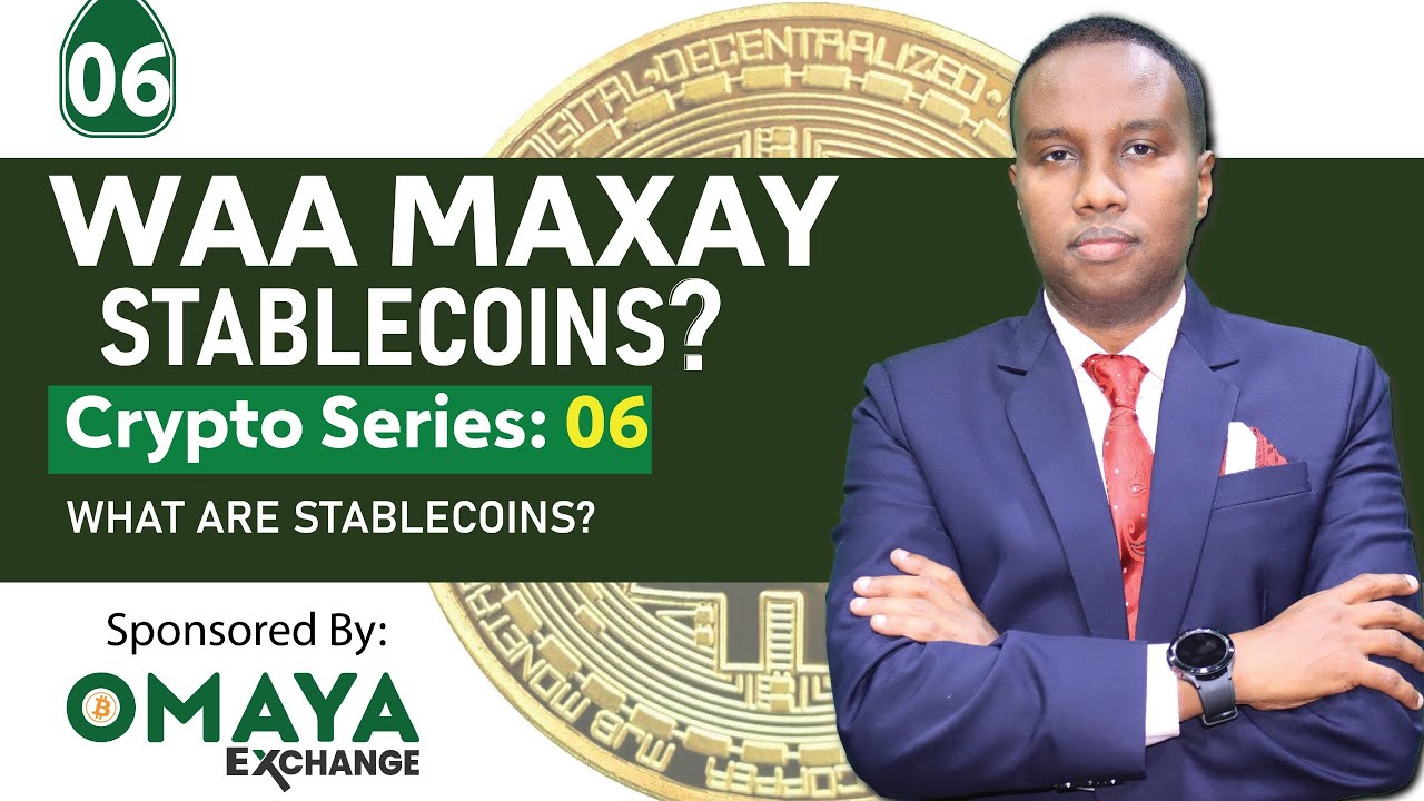 Crypto Series 06: Waa Maxay Stablecoins, sida USDT &  USDC&ndash; Sponsored by OMAYA EXCHANGE 🌟