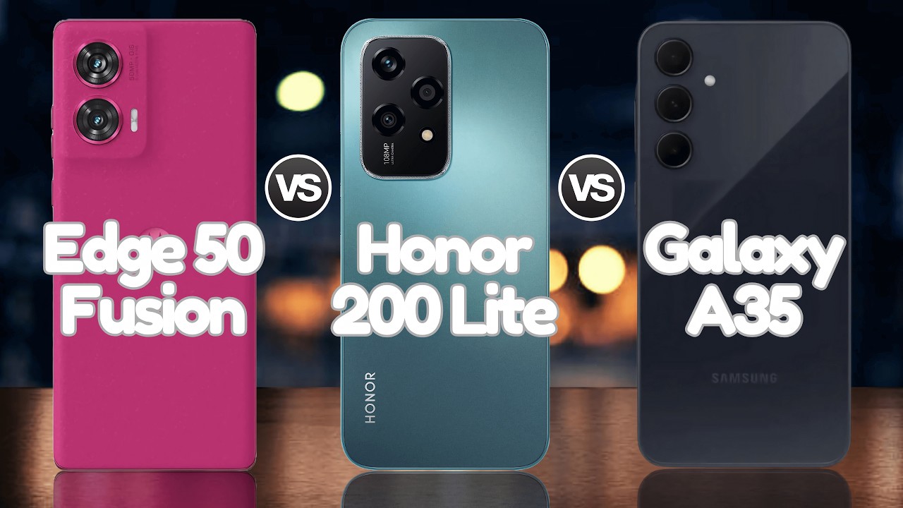 Honor 200 Lite Vs Motorola Edge 50 Fusion Vs Samsung A35 | 