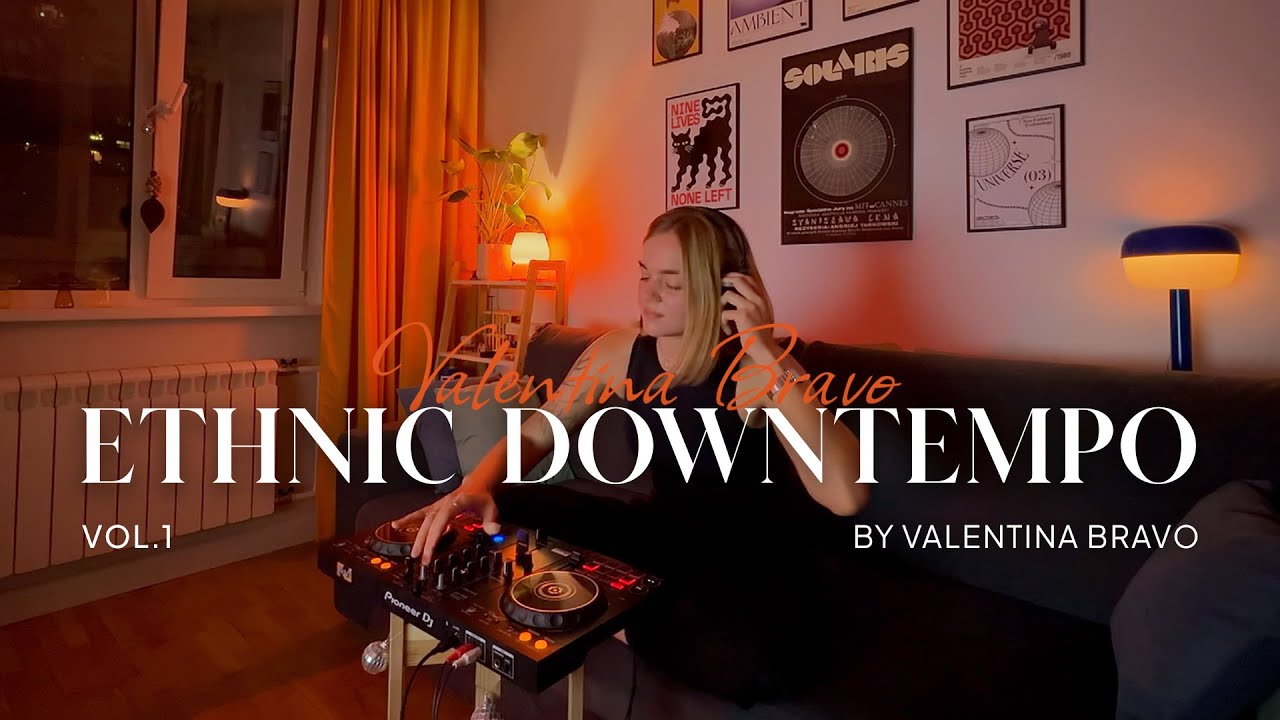 Ethnic Downtempo mix by Valentina Bravo
