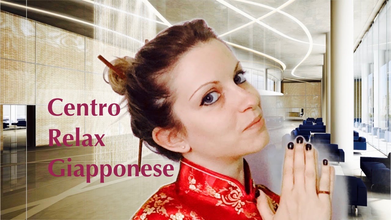 SPA ASMR ITA CENTRO RELAX GIAPPONESE