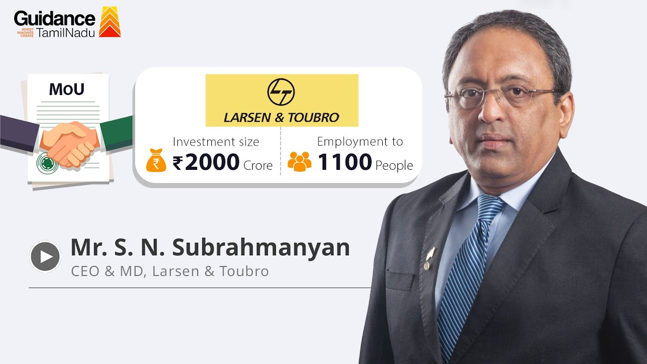 Larsen & Toubro (L&T) signs MoU with Tamil Nadu: Investment Conclave November, 2021