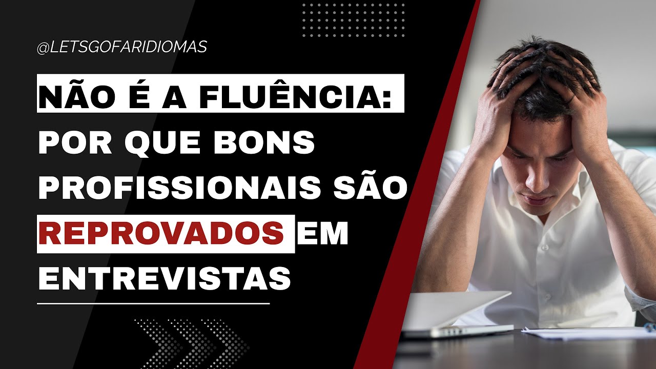 Não é a fluência: por que bons profissionais são reprovados em entrevistas em inglês