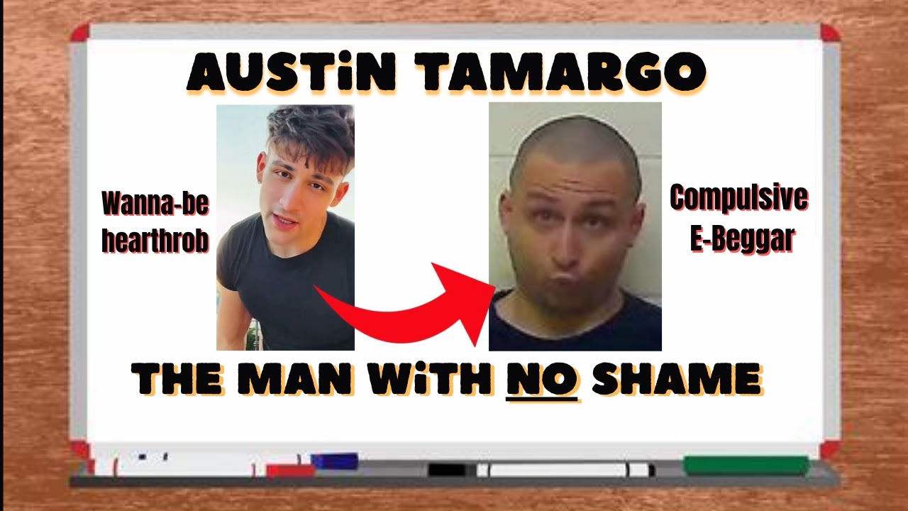 Austin Tamargo: The man with NO shame