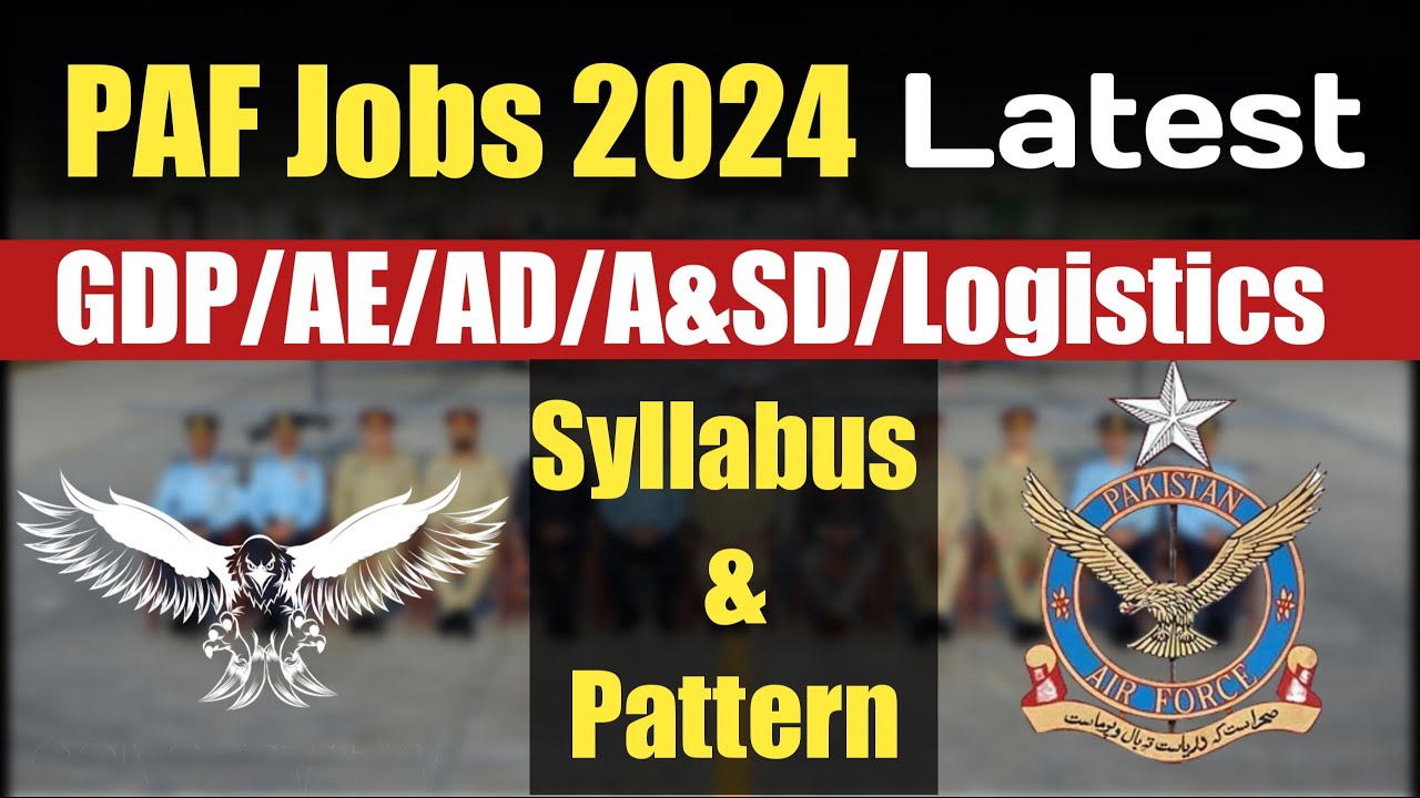 PAF Test Syllabus and Pattern | GDP/AD/AS&D/AE/Logistics
