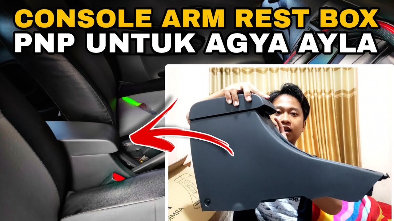 PASANG CONSOLE ARM REST BOX UNTUK AYLA D+ | Bisa Untuk Semua Tipe mobil Ayla & Agya