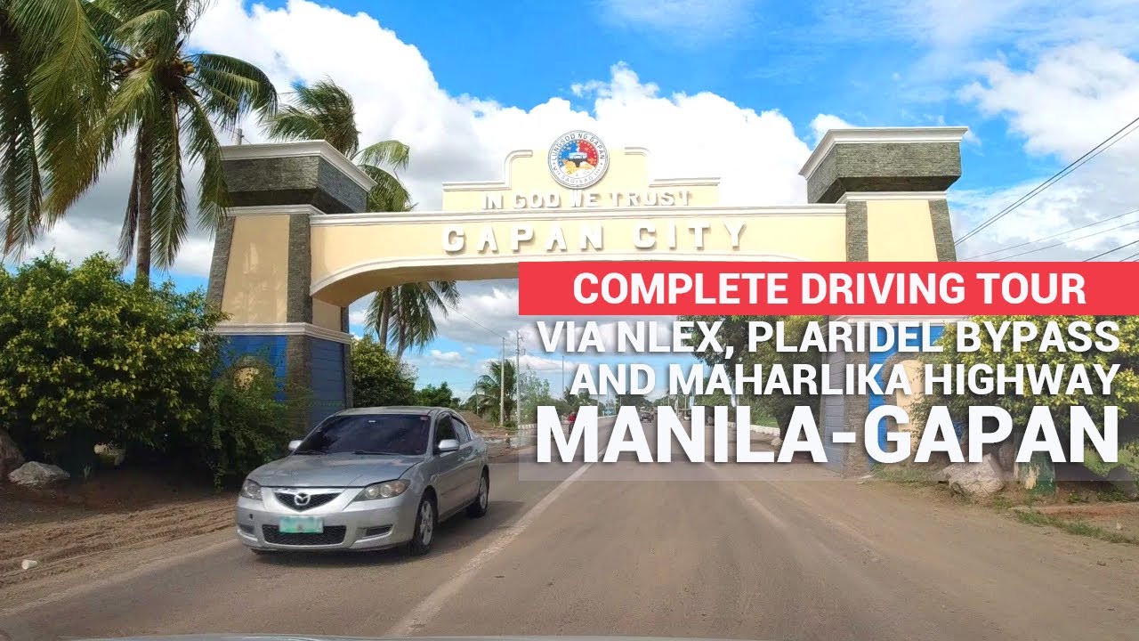 Manila - Gapan Complete Driving Tour via NLEX Plaridel Bypass Road and Maharlika Highway